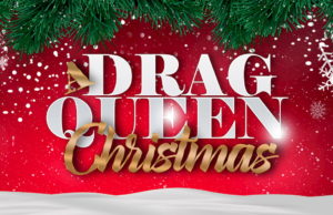 Drag Queen Christmas, gay news, metro weekly