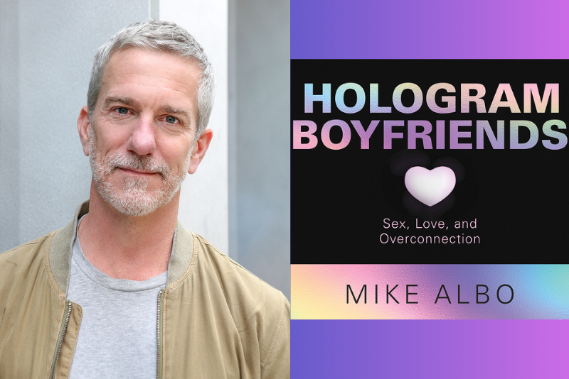 Mike Albo and Hologram Boyfriends